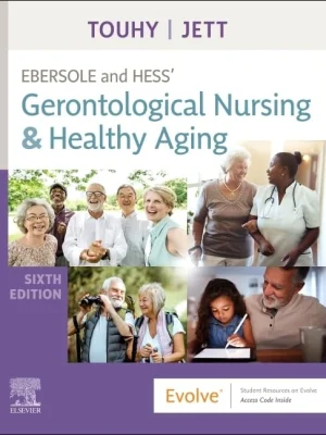 Test Bank for Ebersole and Hess’ Gerontological Nursing & Healthy Aging, 6th Edition