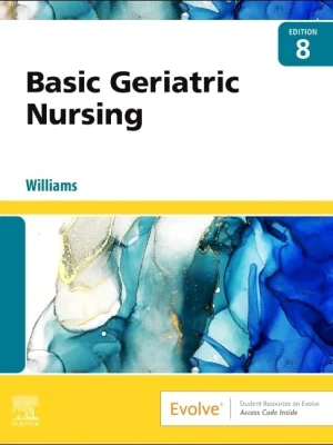 Test Bank for Basic Geriatric Nursing, 8th Edition by Patricia A. Williams