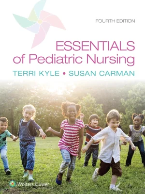 Test bank for Essentials of Pediatric Nursing, 4th Edition by Theresa Kyle and Susan Carman