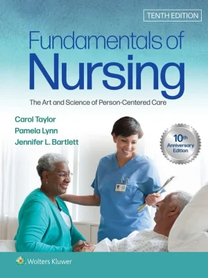Test Bank for Fundamentals of Nursing: The Art and Science of Person-Centered Care 10th Edition