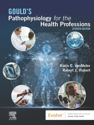 Test Bank for Gould's Pathophysiology for the Health Professions 7th Edition