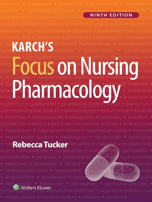 Test bank for Karch’s Focus on Nursing Pharmacology, 9th Edition by Rebecca Tucker
