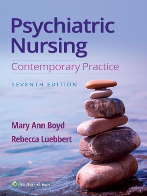 Test Bank for Psychiatric Nursing: Contemporary Practice 7th Edition by Mary Ann Boyd and Rebecca Ann Luebbert