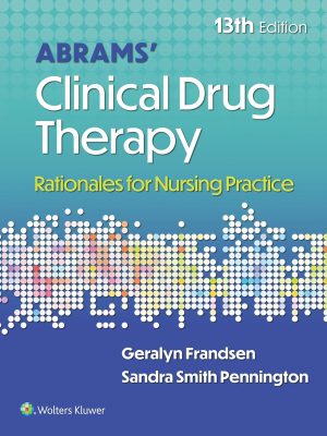 Test Bank for Abrams' Clinical Drug Therapy: Rationales for Nursing Practice, 13th Edition