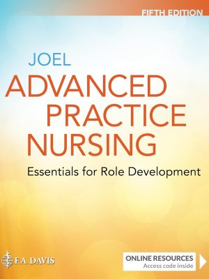 Test Bank for Advanced Practice Nursing: Essentials for Role Development, 5th Edition
