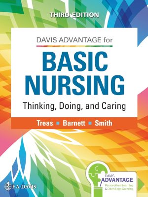 A test bank for the third edition of Davis Advantage for Basic Nursing: Thinking, Doing, and Caring