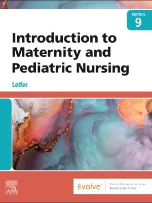 Test Bank for Introduction to Maternity and Pediatric Nursing, 9th Edition