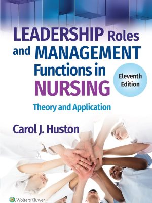 Test bank for Leadership Roles and Management Functions in Nursing: Theory and Application 11th Edition