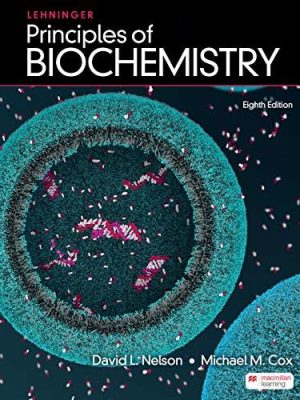 Test bank for Lehninger Principles of Biochemistry 8th Edition by David L. Nelson