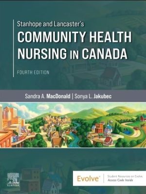 Test Bank for Stanhope and Lancaster's Community Health Nursing in Canada, 4th Edition