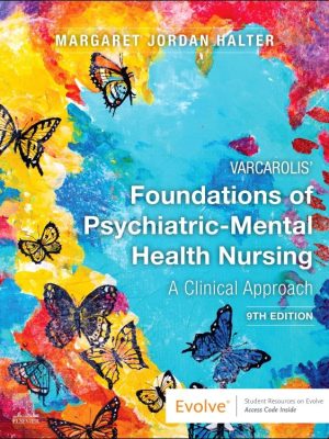 Test Bank for Varcarolis' Foundations of Psychiatric-Mental Health Nursing: A Clinical Approach, 9th Edition