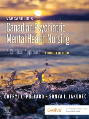 Test bank for Varcarolis’s Canadian Psychiatric Mental Health Nursing 3rd Edition